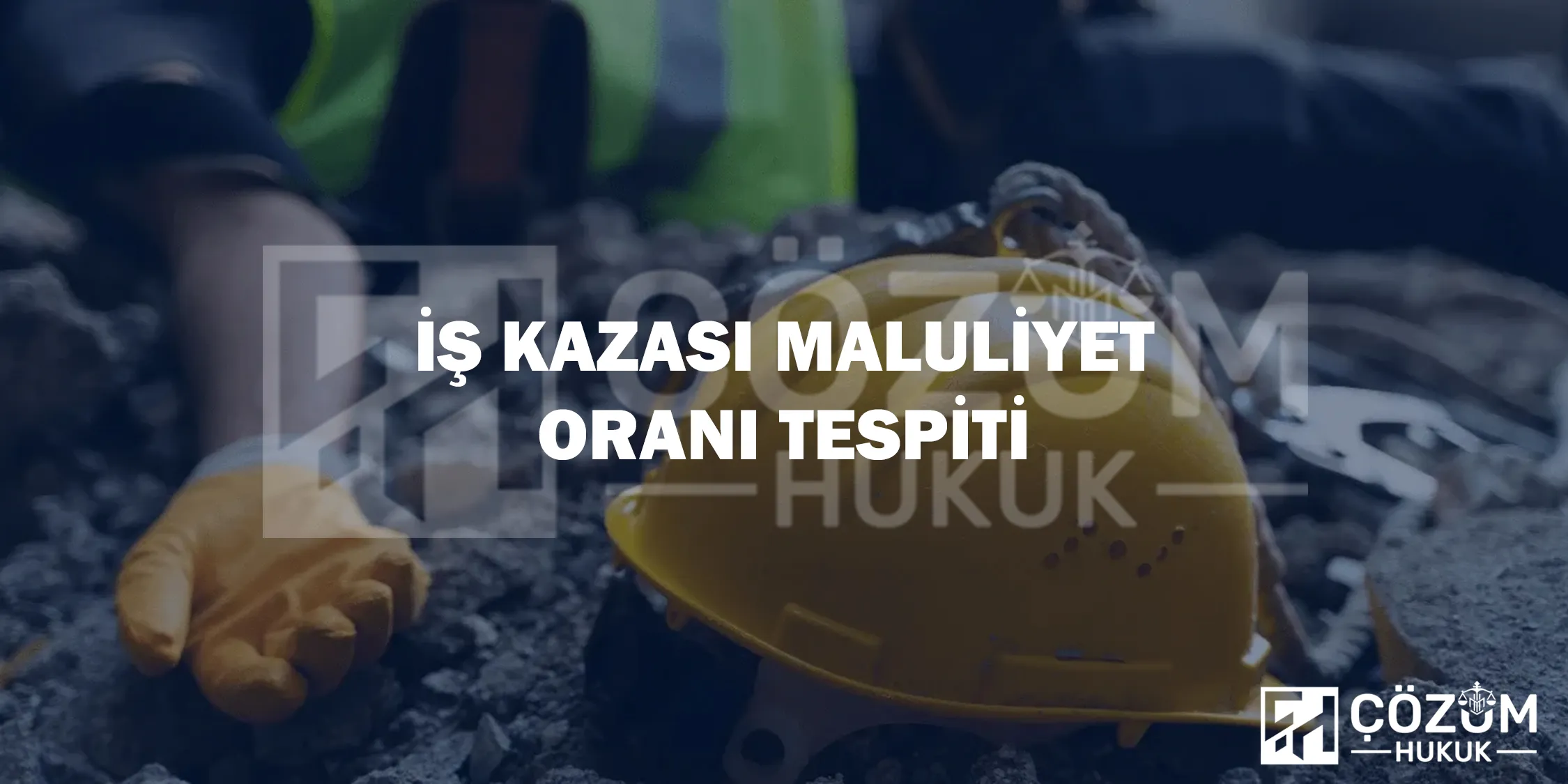 İş Kazası Maluliyet Oranı Tespiti