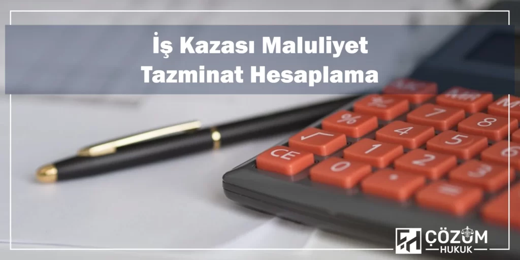 İş Kazası Tazminat Hesaplama 4 İş Kazası Maluliyet Tazminat Hesaplama