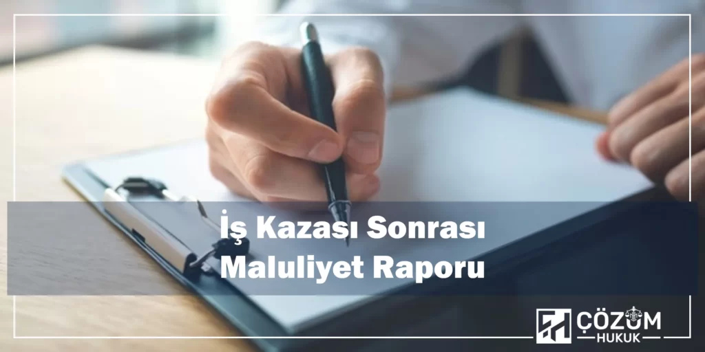 İş Kazası Maluliyet Oranı Tespiti 4 İş Kazası Sonrası Maluliyet Raporu