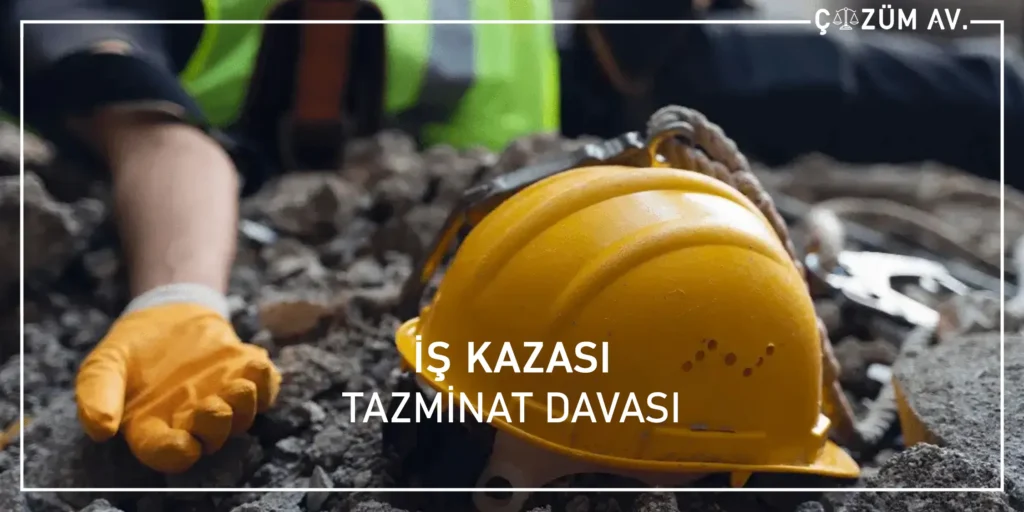 İş Kazaları - İş Kazası Avukatı 2025 5 İş Kazası Tazminat Davası