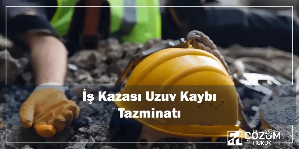 İş Kazası Tazminat Hesaplama 5 İş Kazası Uzuv Kaybı Tazminatı