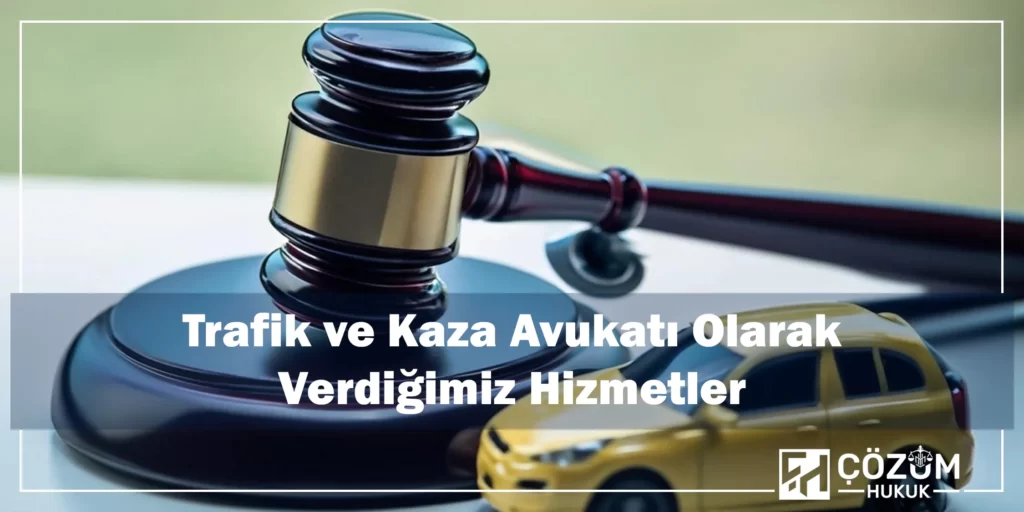Manisa Trafik Kazası Avukatı 5 Manisa Trafik Kazası Avukatı Olarak Verdiğimiz Hizmetler