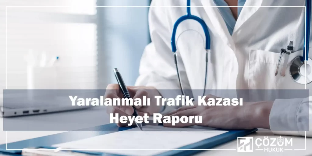 Yaralanmalı Trafik Kazası Tazminat Davası 3 Yaralanmalı Trafik Kazası Heyet Raporu