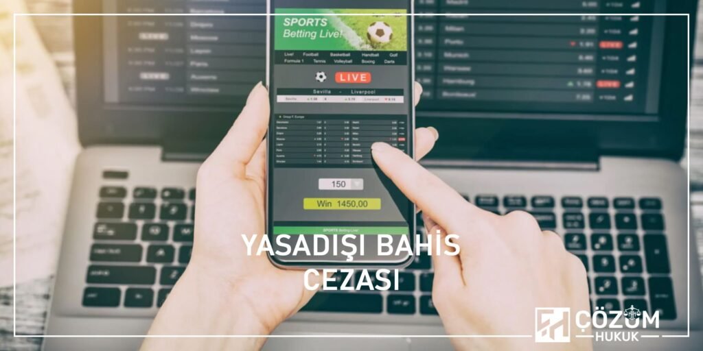 Yasadışı Bahis Suçu ve Cezası 1 Yasadışı Bahis Cezası