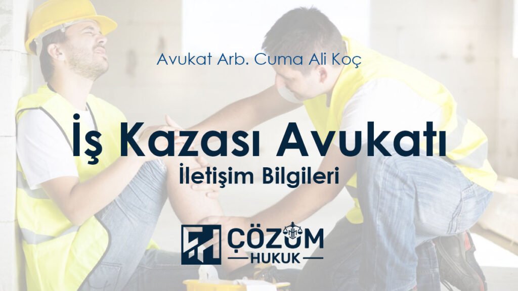 İş Kazaları - İş Kazası Avukatı 2025 1 is kazasi avukati 2025