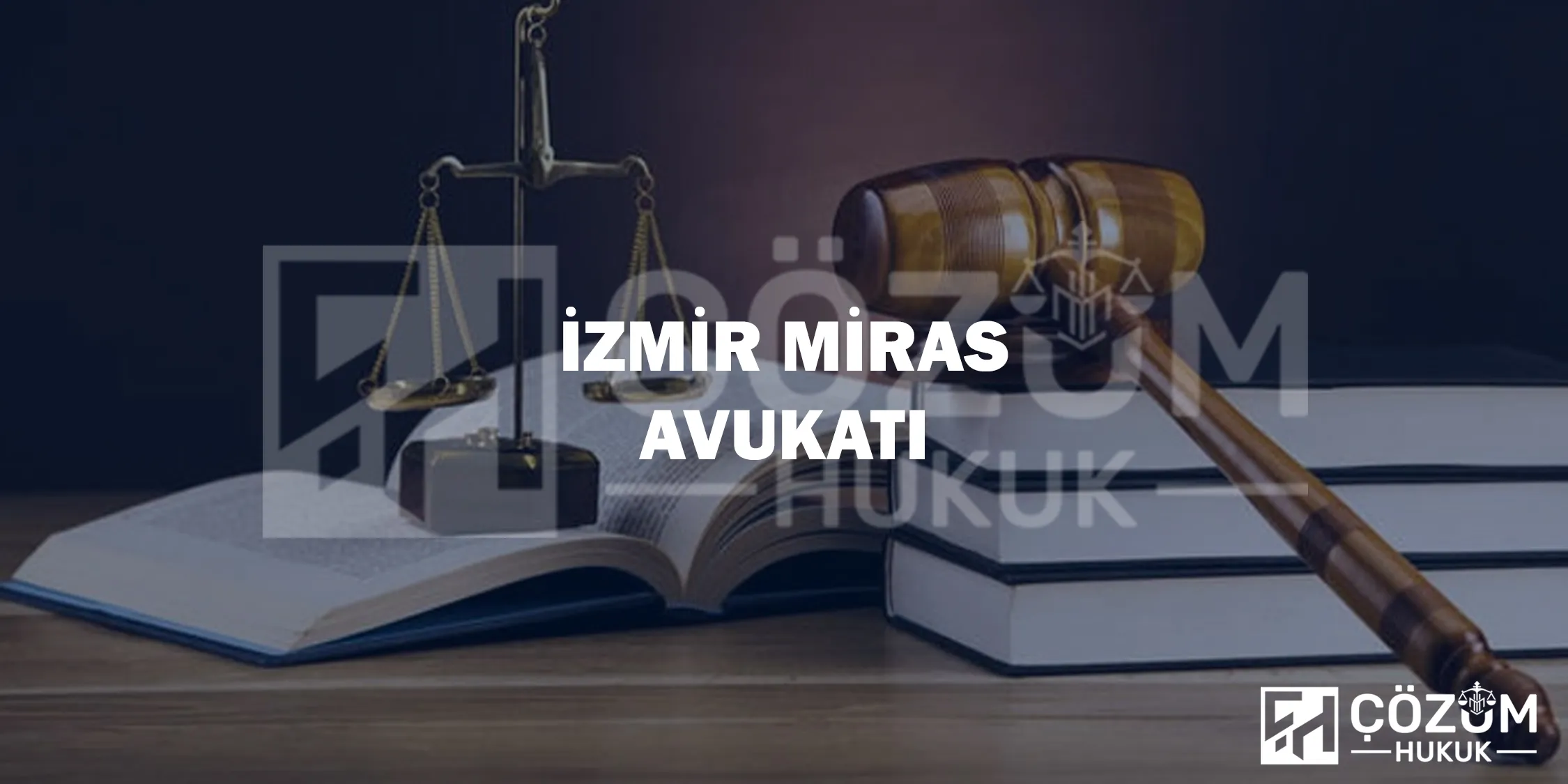 İzmir Miras Avukatı