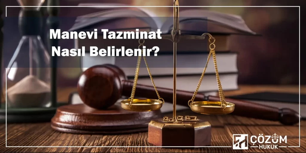 Haksız Tutuklama, Gözaltı, Arama ve El Koyma 6 Manevi Tazminat Nasıl Belirlenir