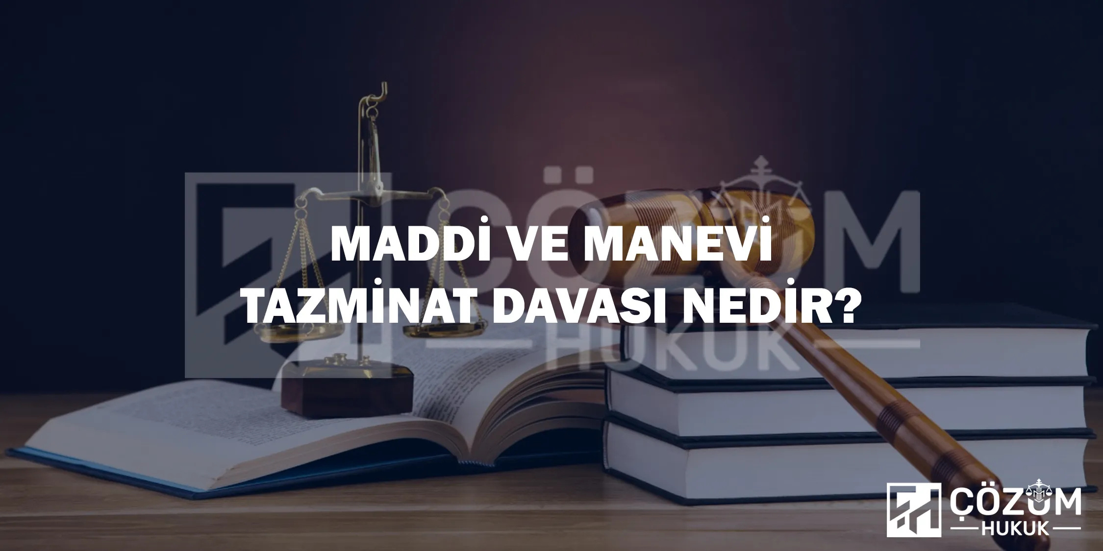 Maddi ve Manevi Tazminat Davası Nedir?