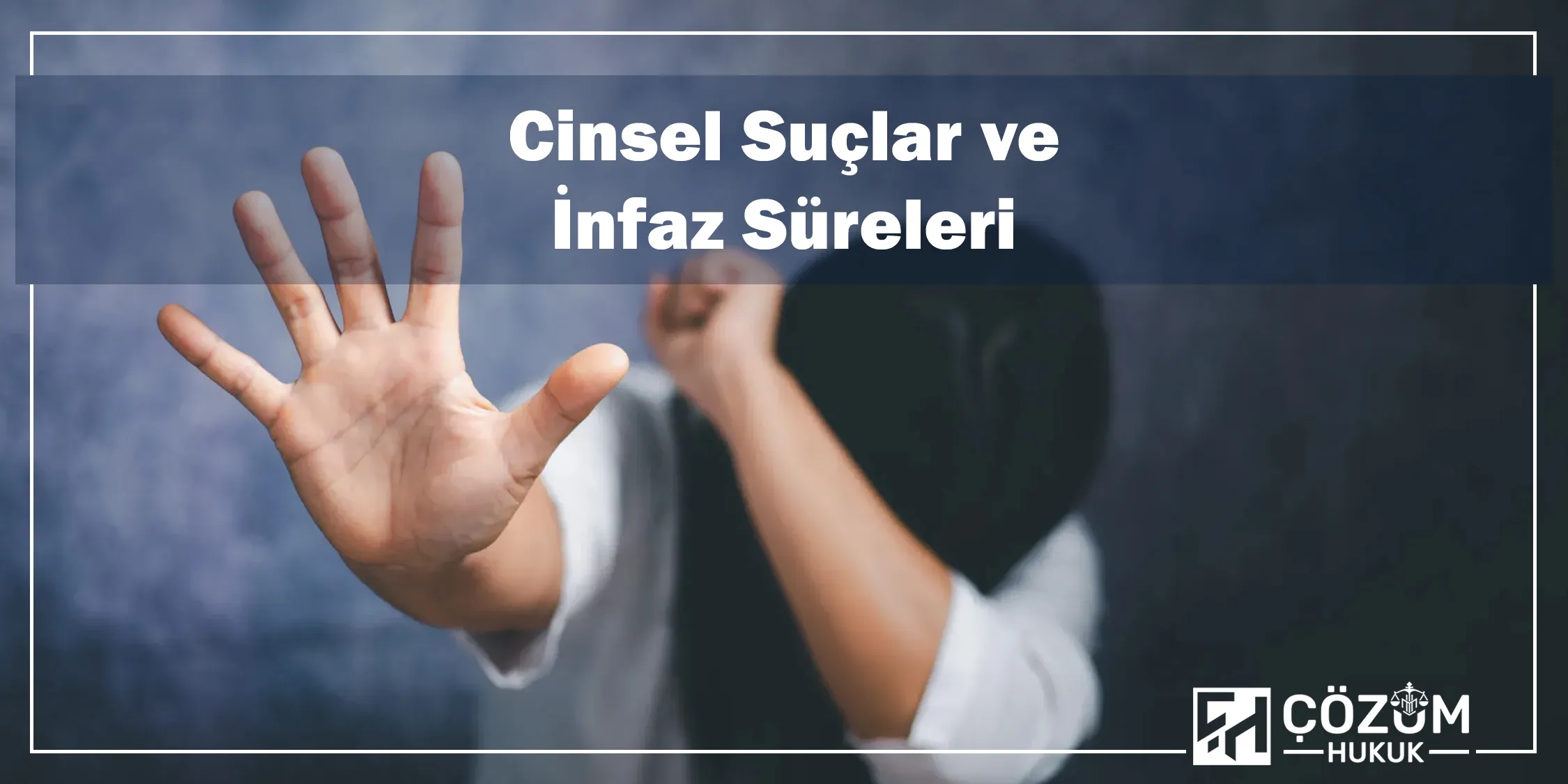 İnfaz Hesaplama 14 Cinsel Suçlar ve İnfaz Süreleri