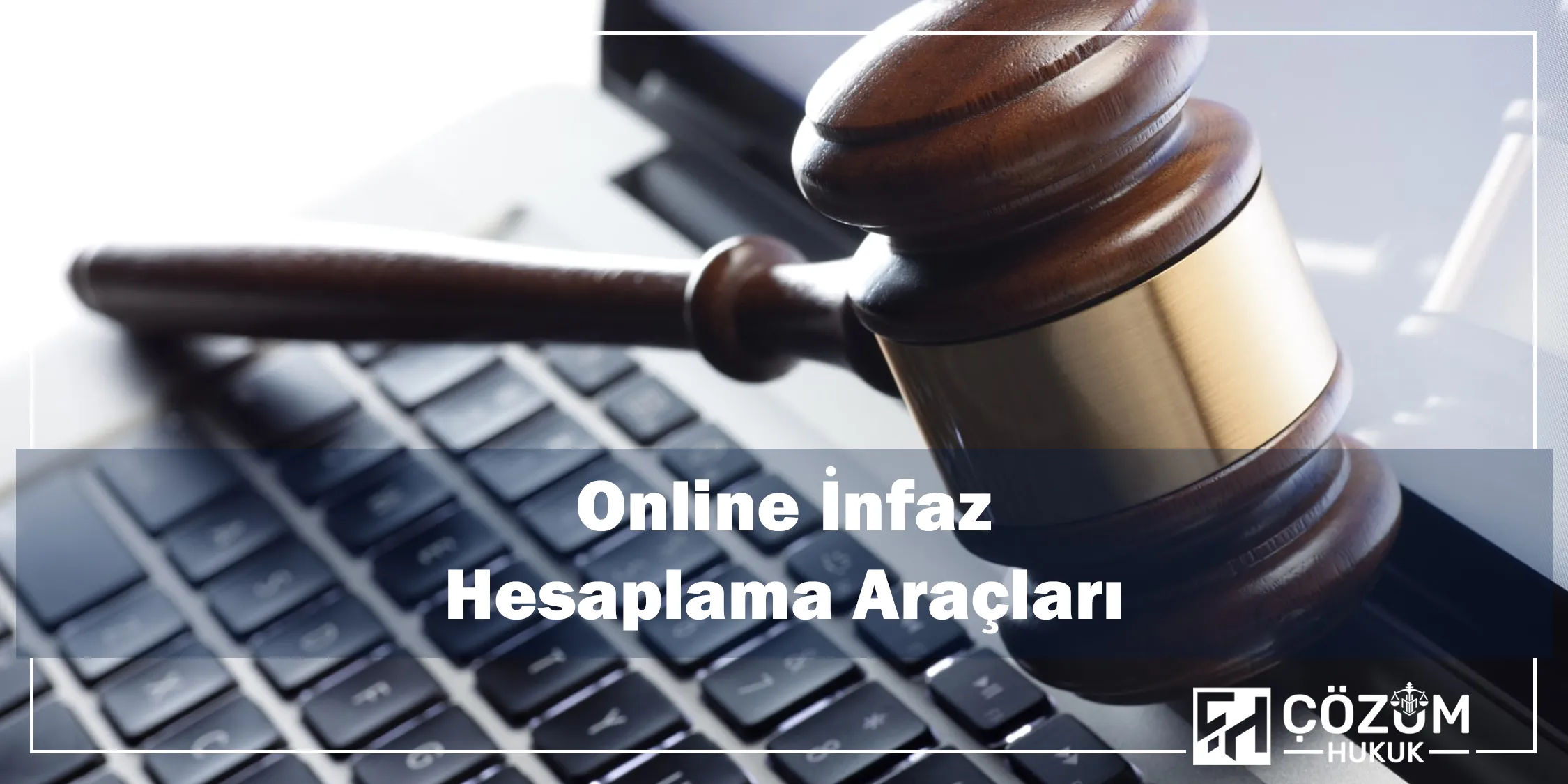 İnfaz Hesaplama 15 Online İnfaz Hesaplama Araçları