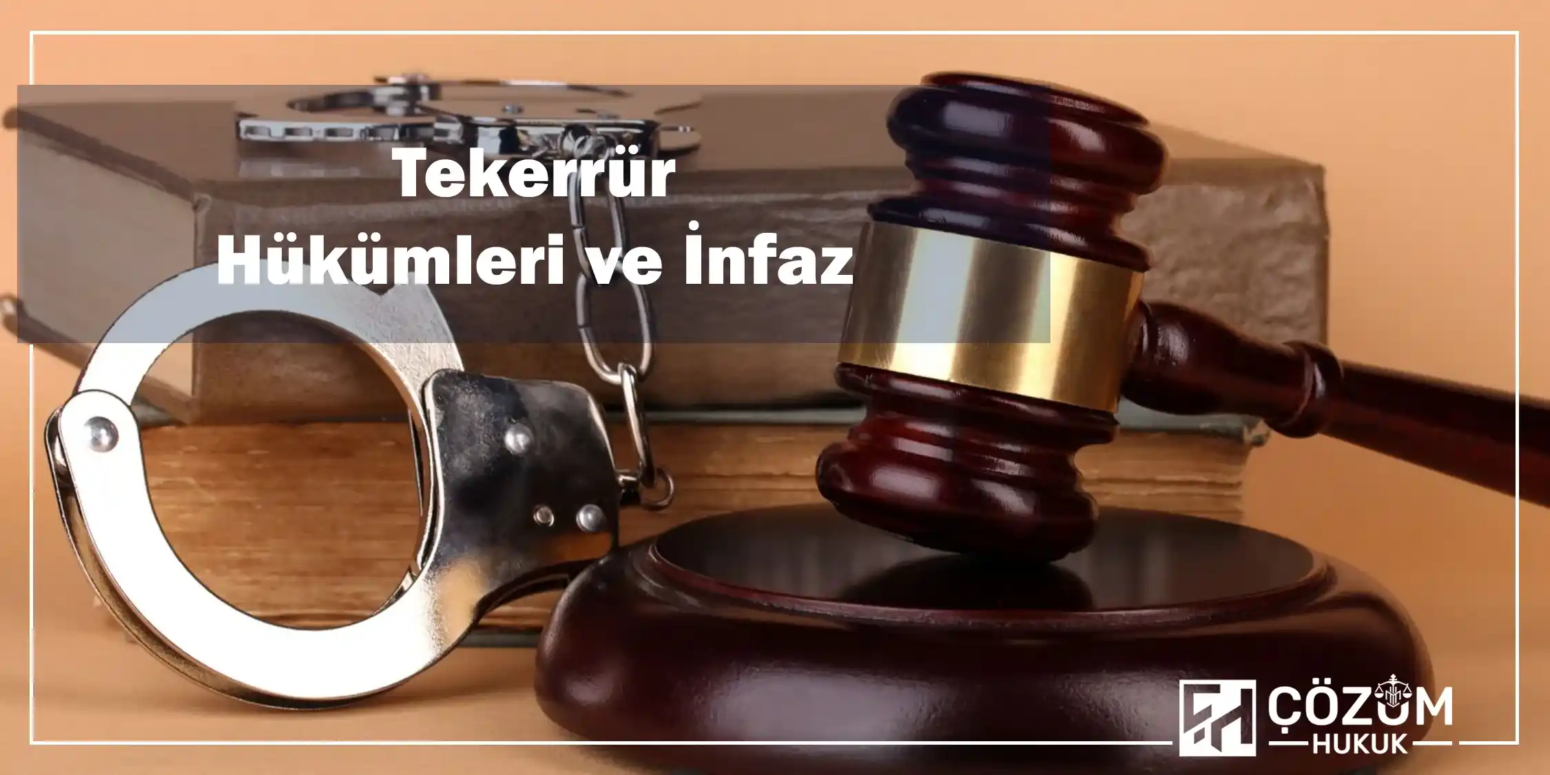 İnfaz Hesaplama 10 Tekerrür Hükümleri ve İnfaz
