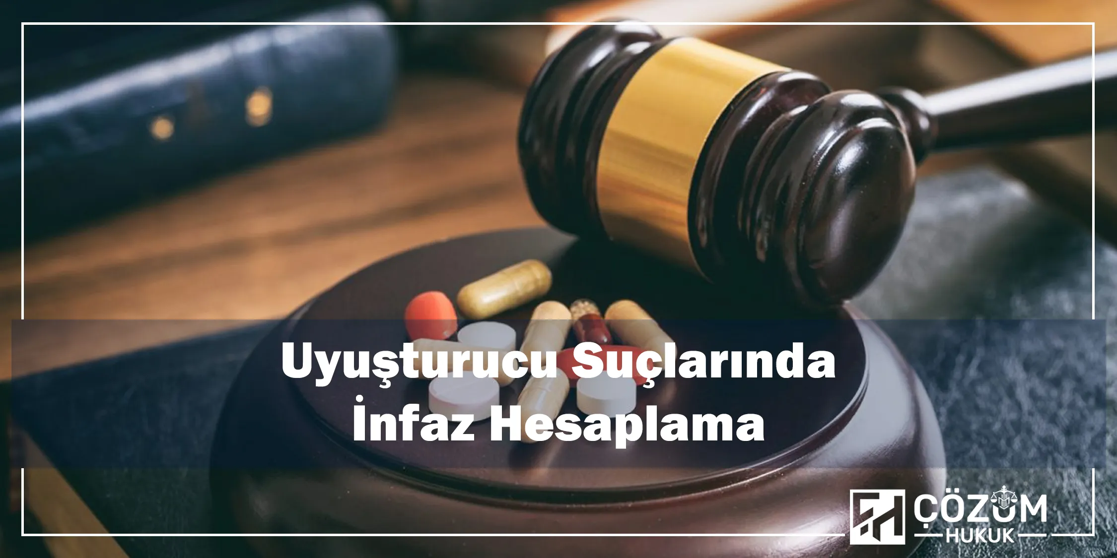 İnfaz Hesaplama 12 Uyuşturucu Suçlarında İnfaz Hesaplama