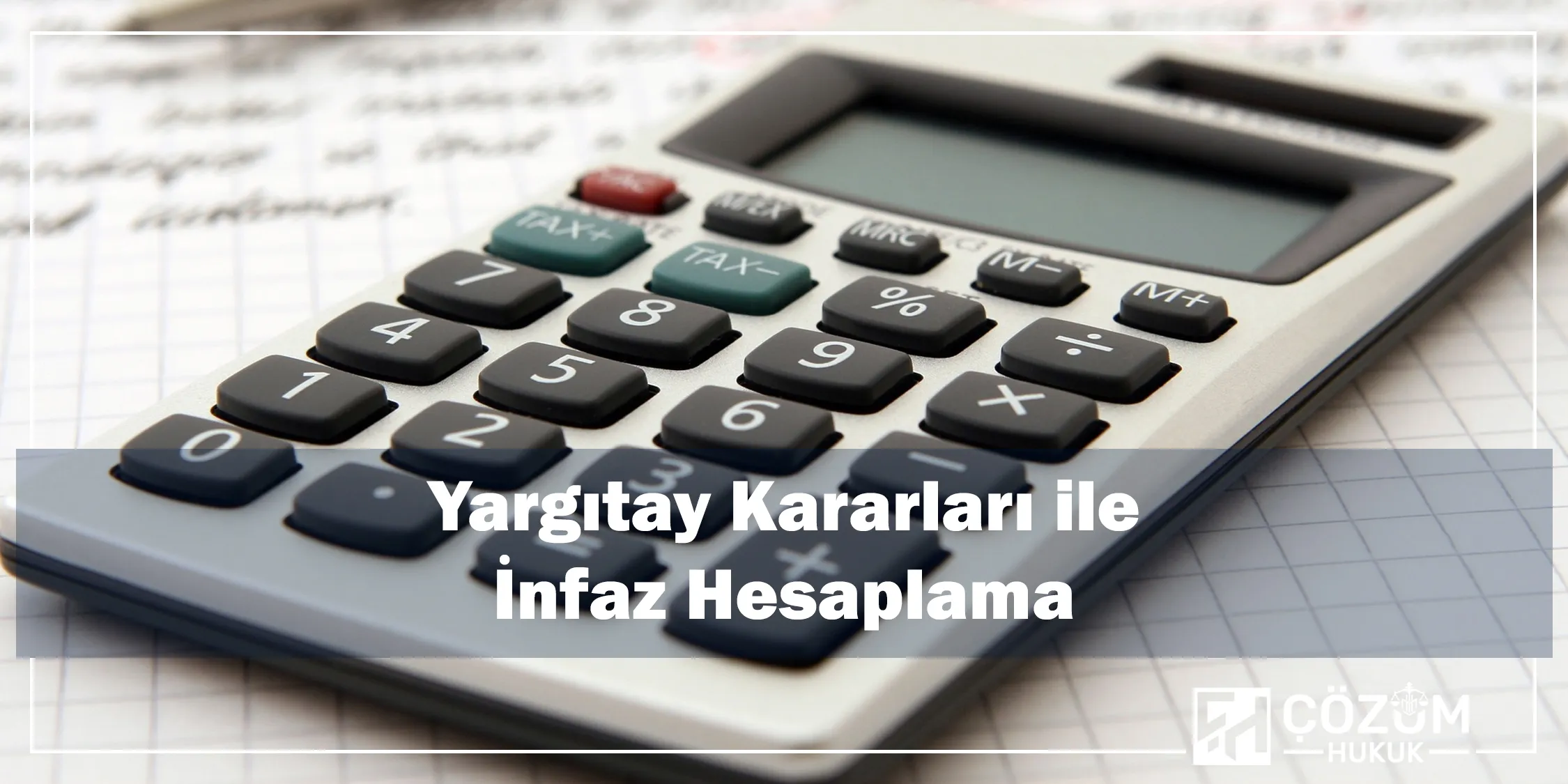 İnfaz Hesaplama 9 Yargıtay Kararları ile İnfaz Hesaplama